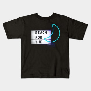 Reach for the and Blue Moon Neon Signages Kids T-Shirt